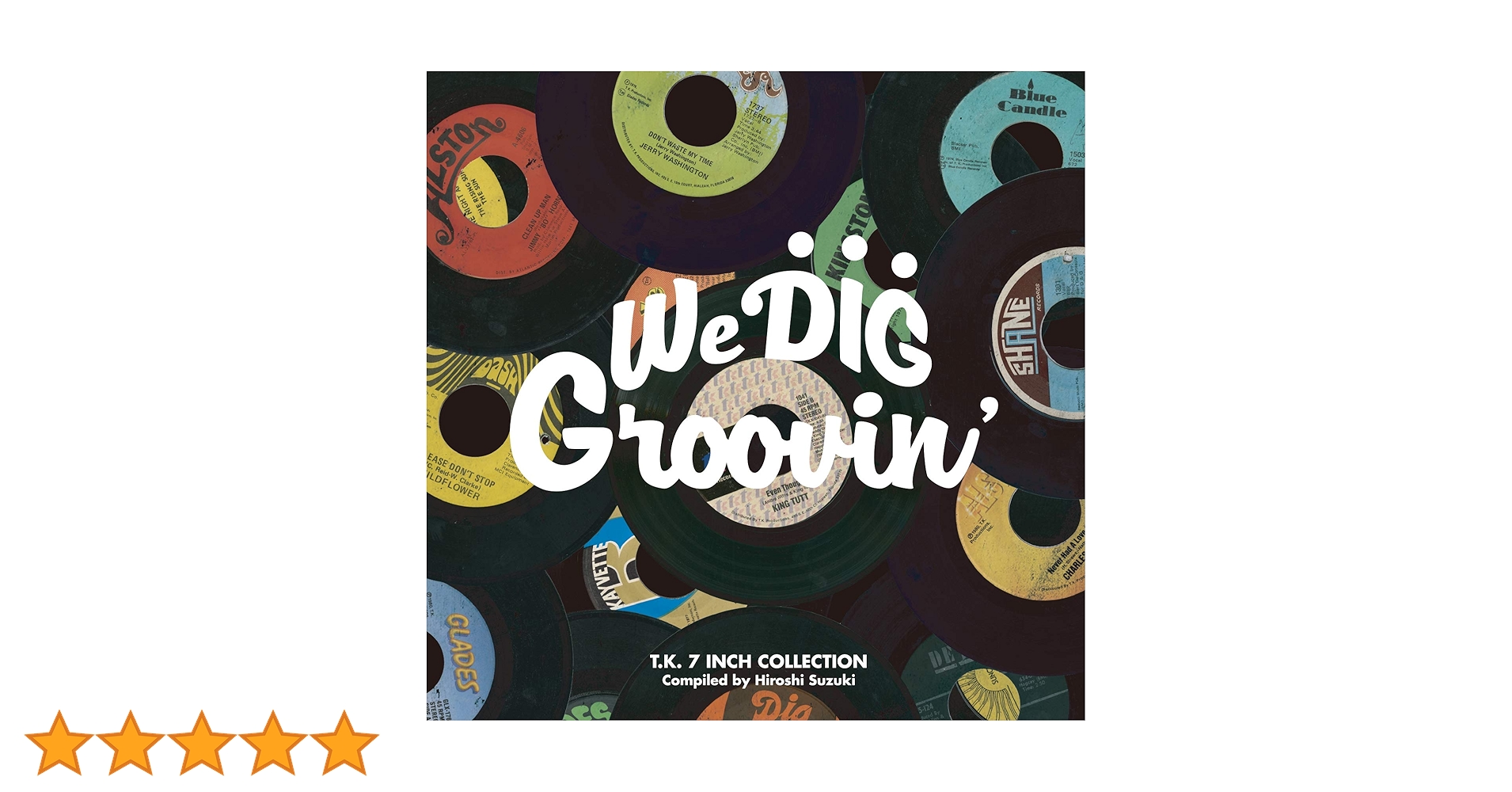 Amazon.co.jp: WE DIG !/GROOVIN'-T.K. 7INCH COLLECTION-[日本